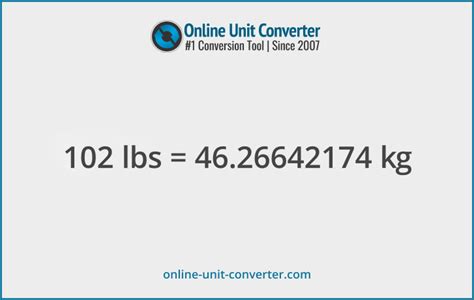 102 pounds in kg|102 Pounds to Kilograms (102 lbs to kg)